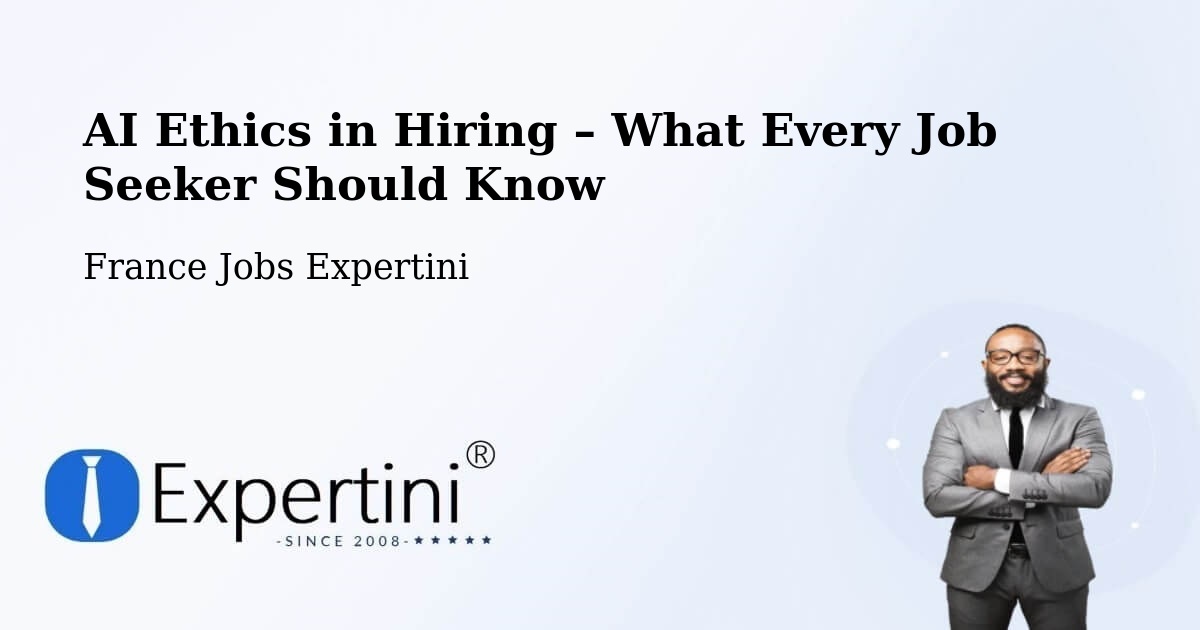 AI Ethics in Recruitment & Hiring – Cannes - Cannes, France Jobs Expertini