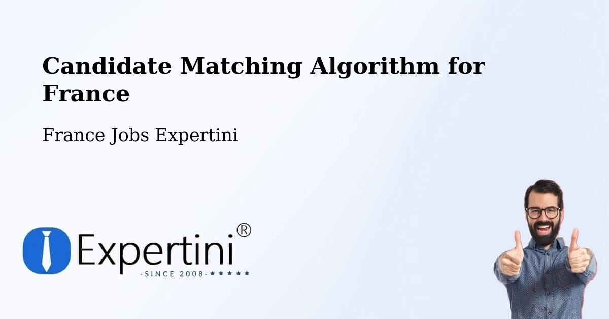 Candidate Matching Algorithm Overview – Cannes - France Jobs Expertini
